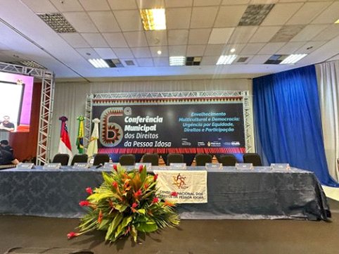 AM/Manaus: 6ª Conferência Municipal dos Direitos da Pessoa Idosa de Manaus