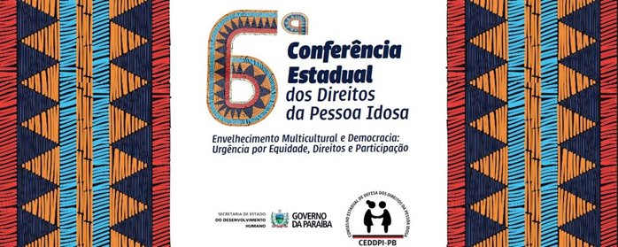 Paraíba: João Pessoa sedia a 6ª Conferência Estadual da Pessoa Idosa